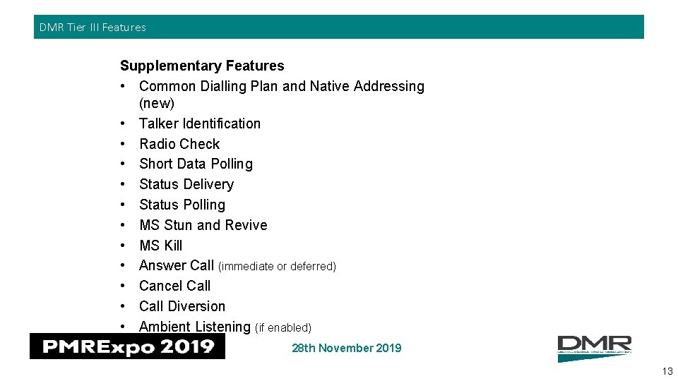 DMR Tier III Features Supplementary Features • Common Dialling Plan and Native Addressing (new)