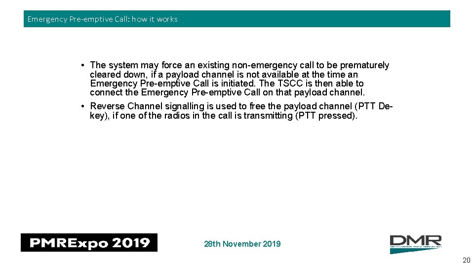 Emergency Pre-emptive Call: how it works • The system may force an existing non-emergency