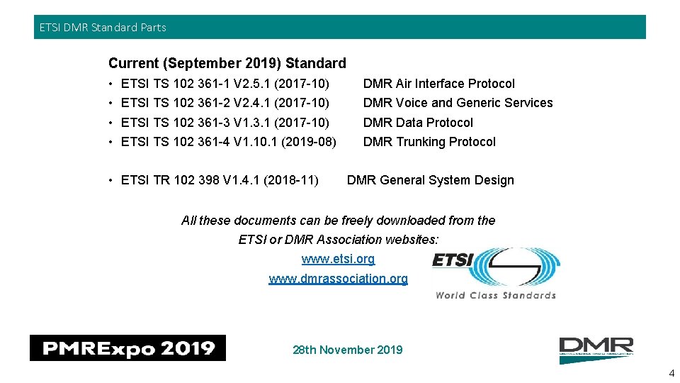 ETSI DMR Standard Parts Current (September 2019) Standard • • ETSI TS 102 361