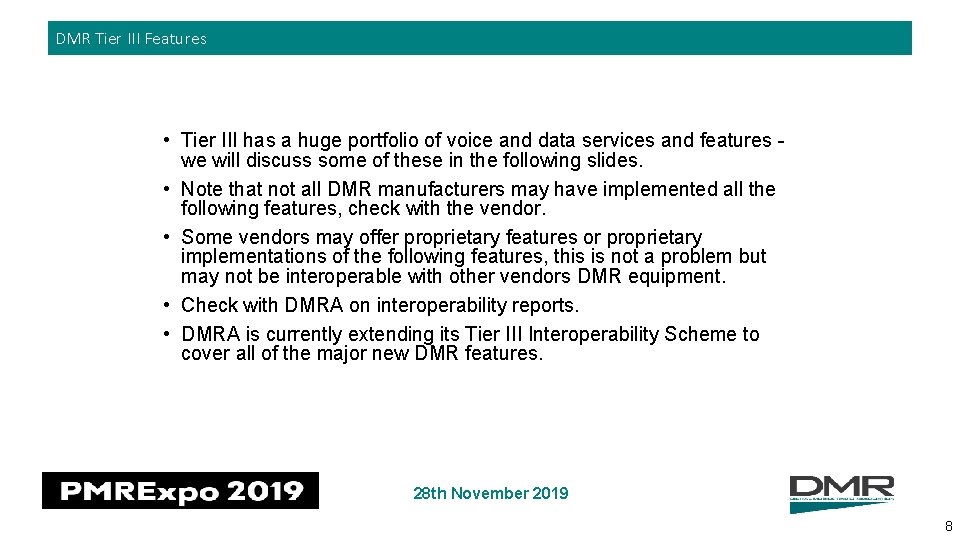 DMR Tier III Features • Tier III has a huge portfolio of voice and