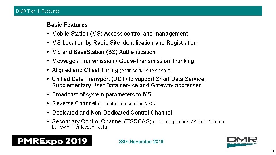 DMR Tier III Features Basic Features • Mobile Station (MS) Access control and management