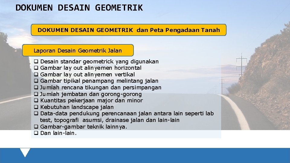 DOKUMEN DESAIN GEOMETRIK dan Peta Pengadaan Tanah Laporan Desain Geometrik Jalan Desain standar geometrick