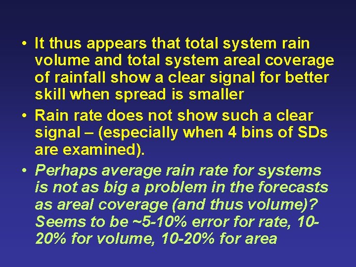  • It thus appears that total system rain volume and total system areal