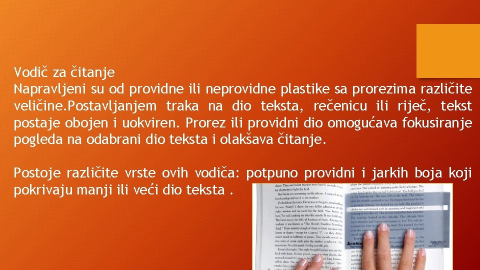 Vodič za čitanje Napravljeni su od providne ili neprovidne plastike sa prorezima različite veličine.