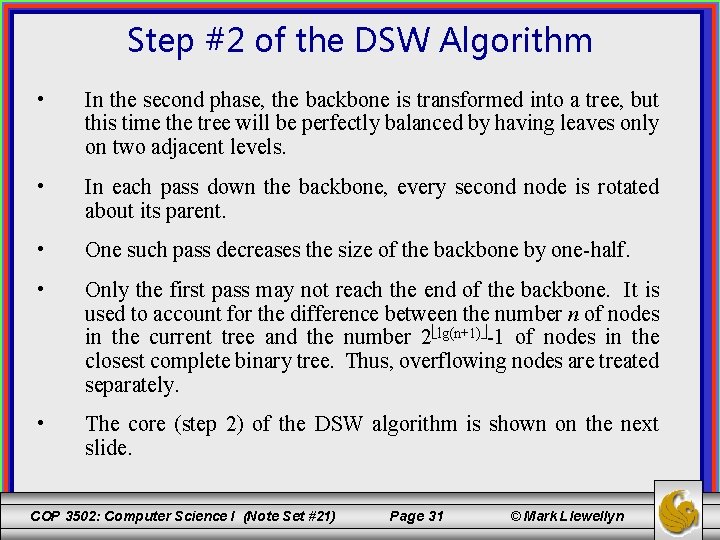 Step #2 of the DSW Algorithm • In the second phase, the backbone is