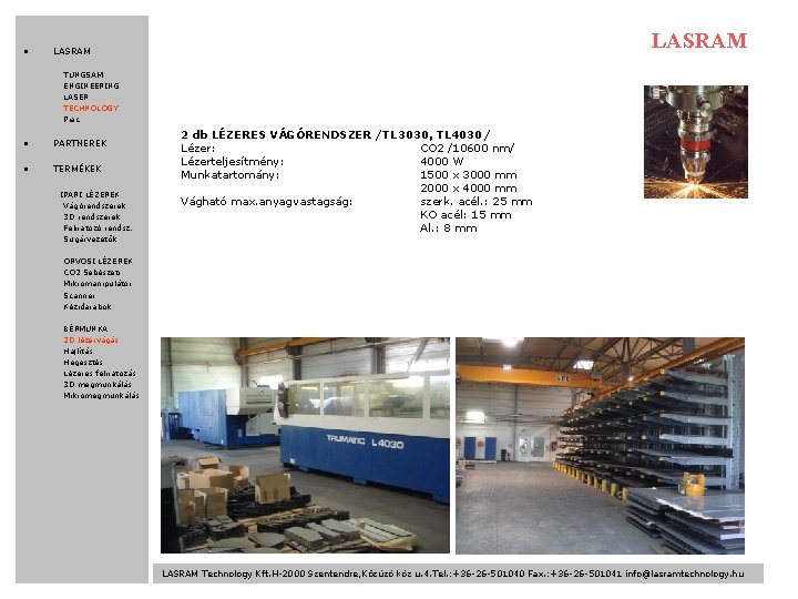  • LASRAM TUNGSAM ENGINEERING LASER TECHNOLOGY Piac • PARTNEREK • TERMÉKEK IPARI LÉZEREK