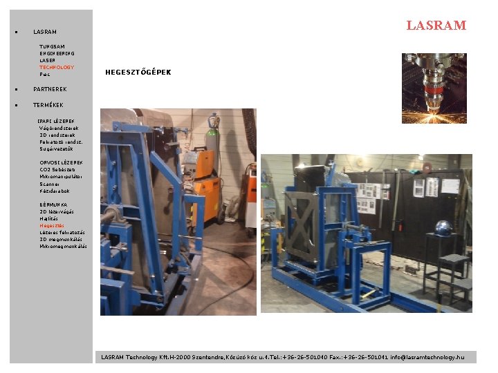  • LASRAM TUNGSAM ENGINEERING LASER TECHNOLOGY Piac • PARTNEREK • TERMÉKEK HEGESZTŐGÉPEK IPARI