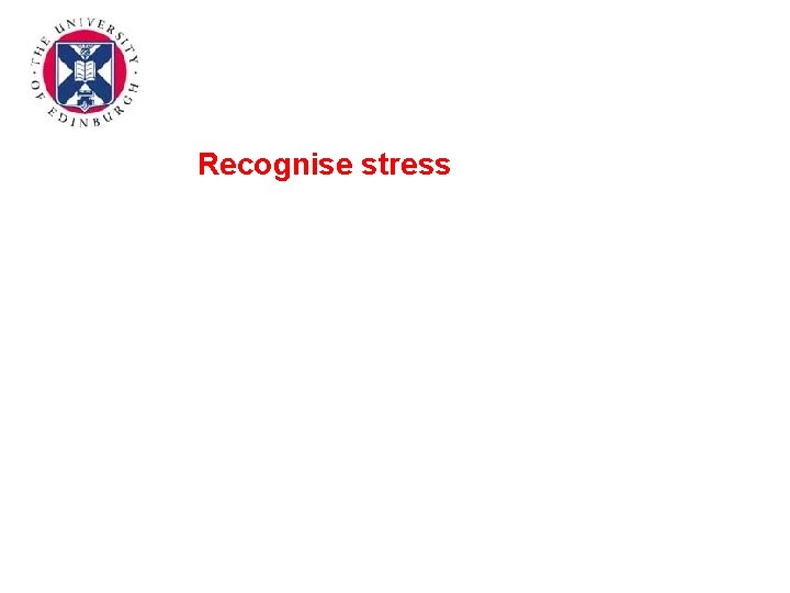 Recognise stress 