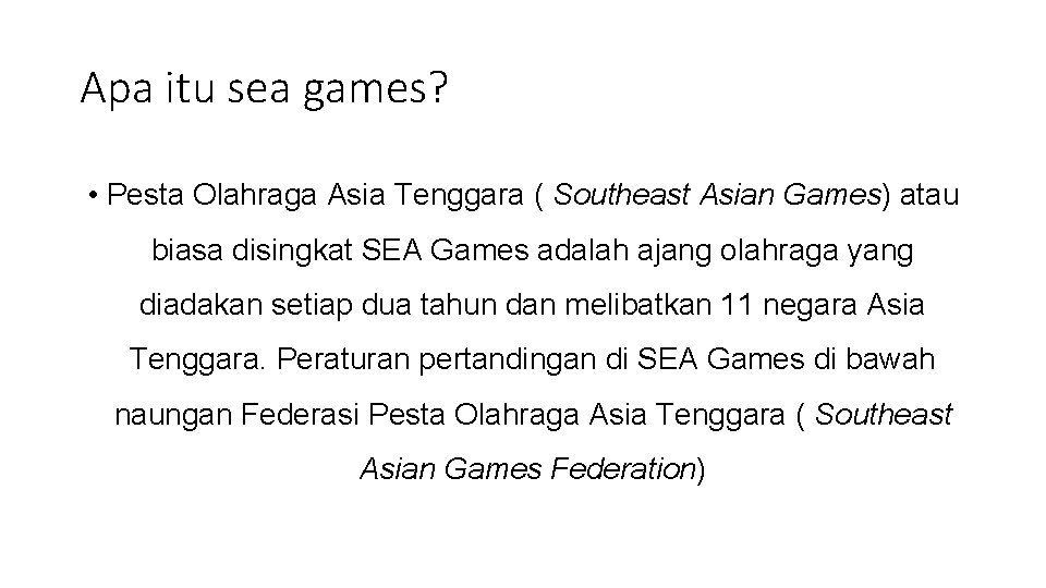 Apa itu sea games? • Pesta Olahraga Asia Tenggara ( Southeast Asian Games) atau