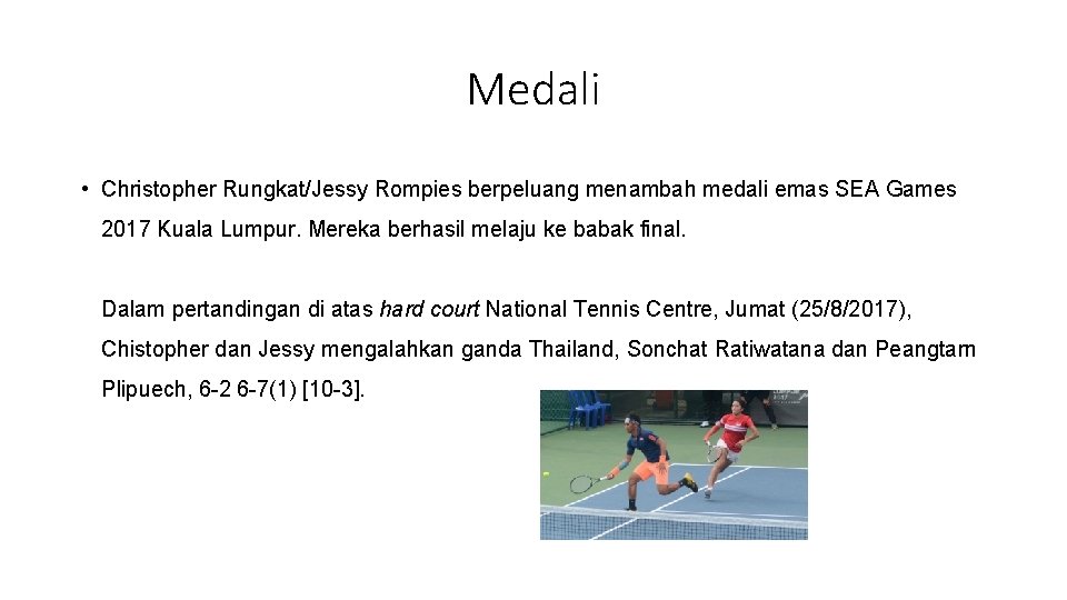 Medali • Christopher Rungkat/Jessy Rompies berpeluang menambah medali emas SEA Games 2017 Kuala Lumpur.