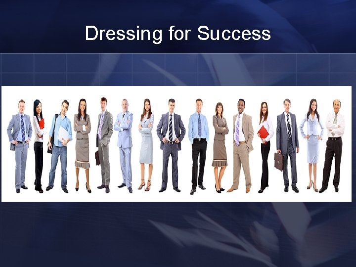 Dressing for Success 