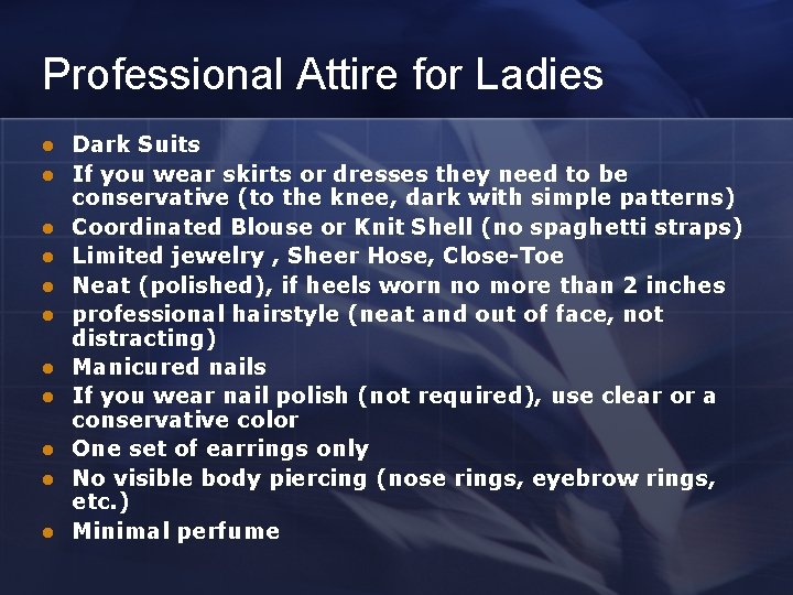 Professional Attire for Ladies l l l Dark Suits If you wear skirts or