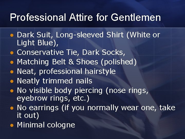 Professional Attire for Gentlemen l l l l Dark Suit, Long-sleeved Shirt (White or