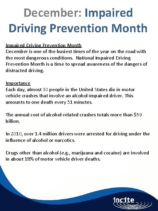 December: Impaired Driving Prevention Month December is one of the busiest times of the