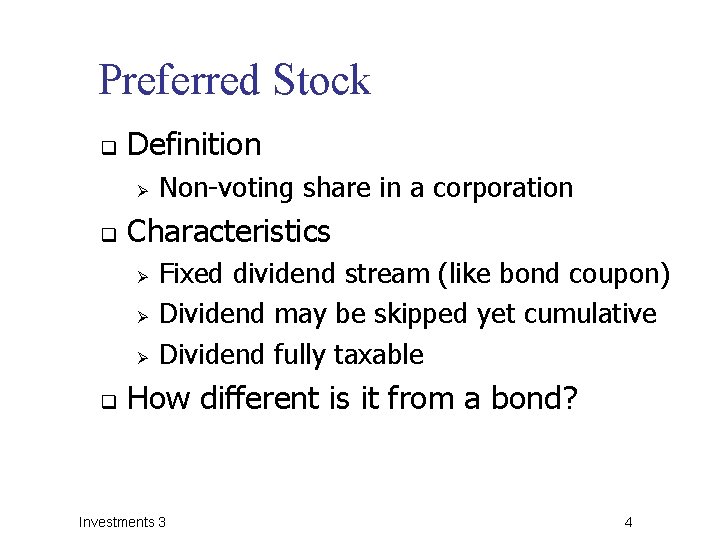 Preferred Stock q Definition Ø q Characteristics Ø Ø Ø q Non-voting share in