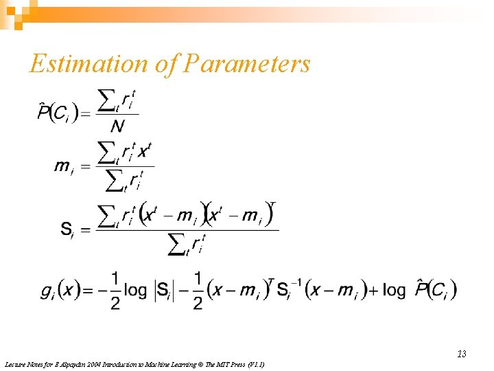 Estimation of Parameters 13 Lecture Notes for E Alpaydın 2004 Introduction to Machine Learning