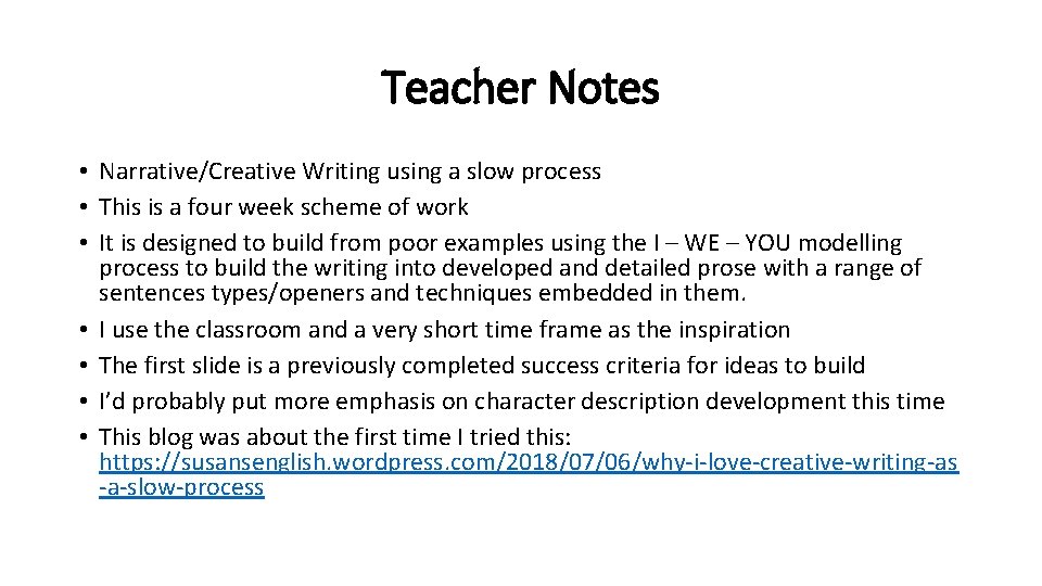 Teacher Notes • Narrative/Creative Writing using a slow process • This is a four Teacher Notes • Narrative/Creative Writing using a slow process • This is a four