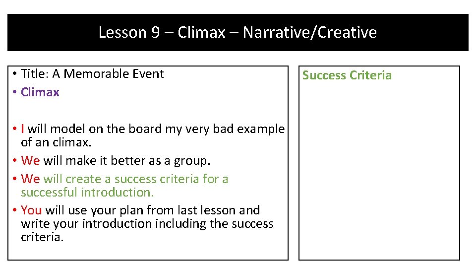 Lesson 9 – Climax – Narrative/Creative • Title: A Memorable Event • Climax • Lesson 9 – Climax – Narrative/Creative • Title: A Memorable Event • Climax •