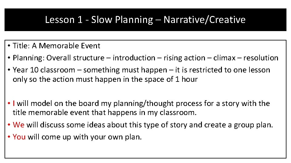 Lesson 1 - Slow Planning – Narrative/Creative • Title: A Memorable Event • Planning: Lesson 1 - Slow Planning – Narrative/Creative • Title: A Memorable Event • Planning: