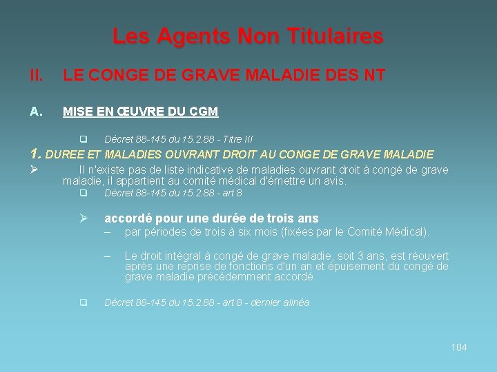 Les Agents Non Titulaires II. LE CONGE DE GRAVE MALADIE DES NT A. MISE