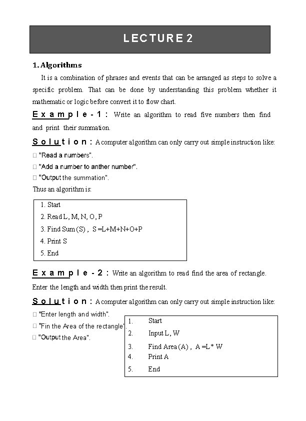 LECTURE 2 1. Algorithms It is a combination of phrases and events that can