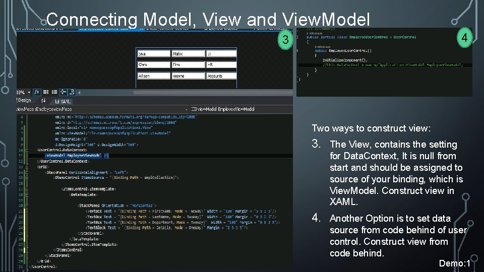 Connecting Model, View and View. Model 4 3 Two ways to construct view: 3.