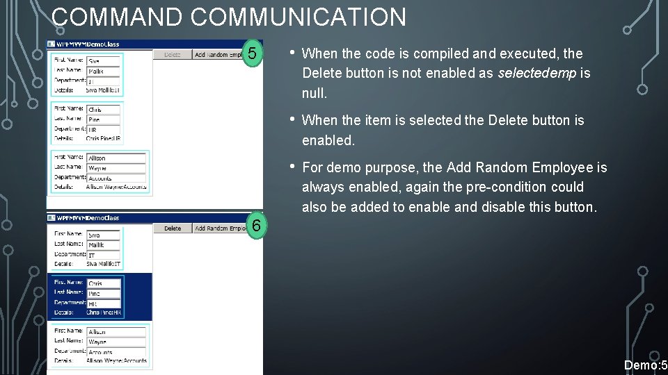 COMMAND COMMUNICATION 5 • When the code is compiled and executed, the Delete button