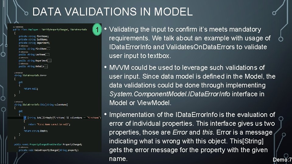 DATA VALIDATIONS IN MODEL 1 • Validating the input to confirm it’s meets mandatory