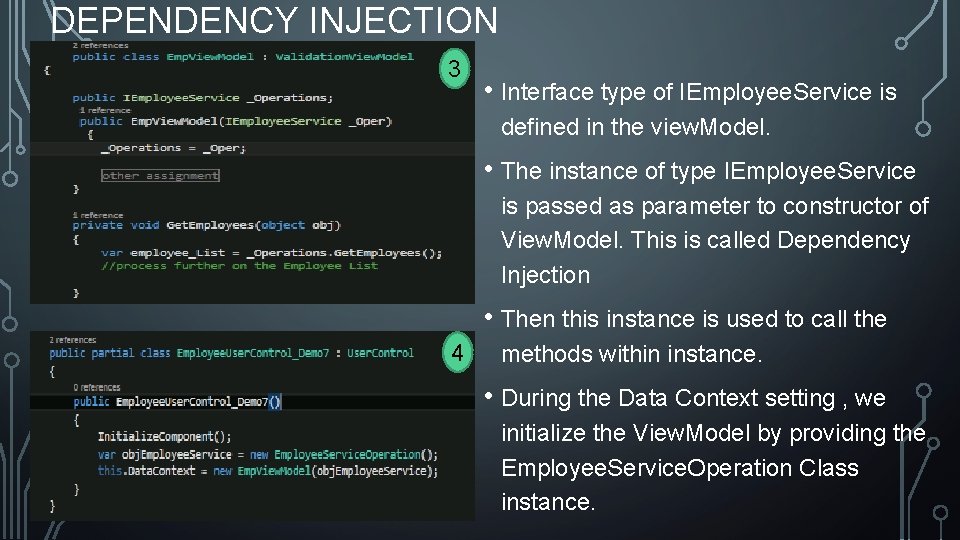 DEPENDENCY INJECTION 3 • Interface type of IEmployee. Service is defined in the view.