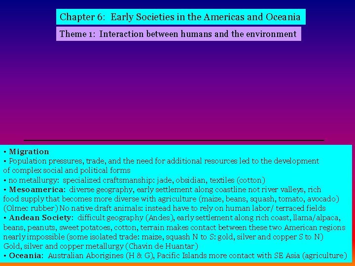 Chapter 6: Early Societies in the Americas and Oceania Theme 1: Interaction between humans