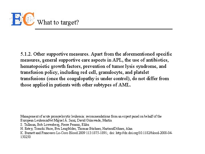 What to target? 5. 1. 2. Other supportive measures. Apart from the aforementioned specific