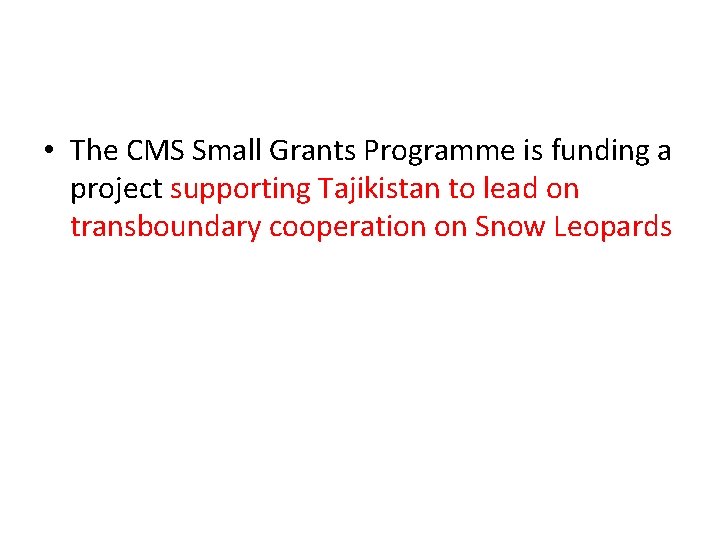  • The CMS Small Grants Programme is funding a project supporting Tajikistan to