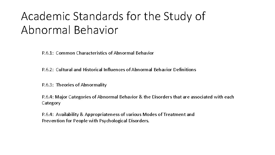 Academic Standards for the Study of Abnormal Behavior P. 6. 1: Common Characteristics of
