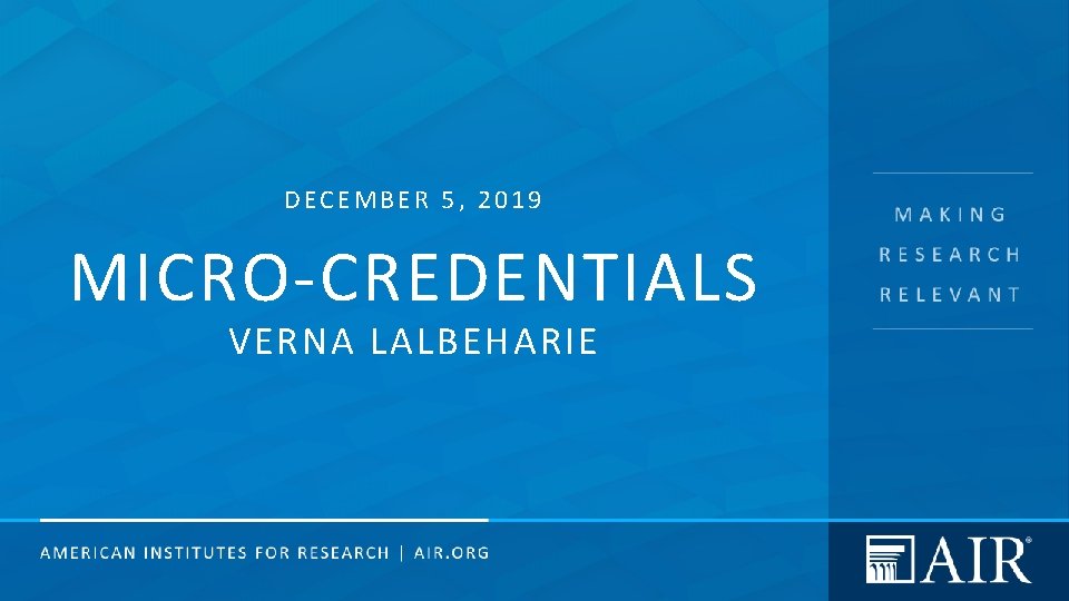 DECEMBER 5, 2019 MICRO-CREDENTIALS VERNA LALBEHARIE 1 