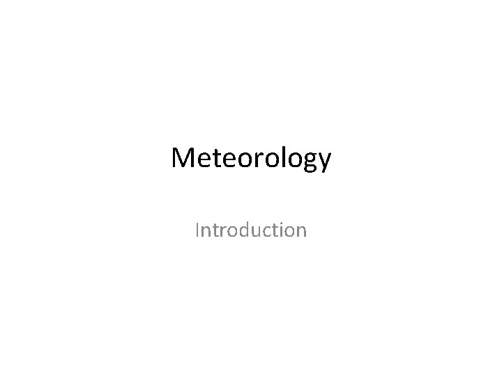 Meteorology Introduction 