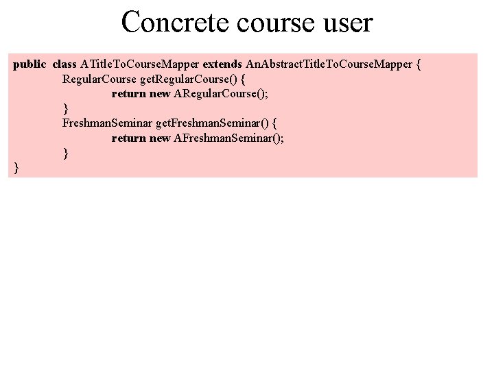 Concrete course user public class ATitle. To. Course. Mapper extends An. Abstract. Title. To.