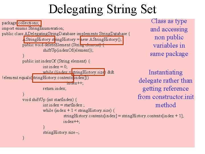 Delegating String Set Class as type package collections; import enums. String. Enumeration; and accessing
