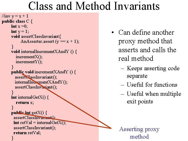 Class and Method Invariants //inv y = x + 1 public class C {