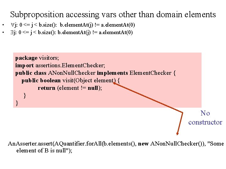 Subproposition accessing vars other than domain elements • • j: 0 <= j <
