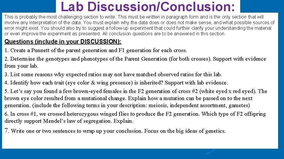 Lab Discussion/Conclusion: This is probably the most challenging section to write. This must be