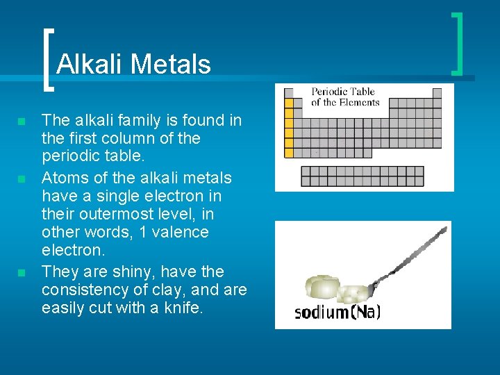 Alkali Metals n n n The alkali family is found in the first column