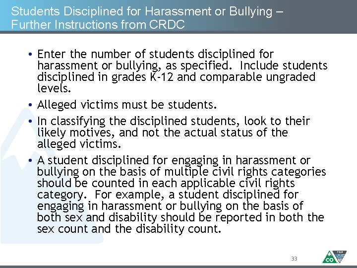 Students Disciplined for Harassment or Bullying – Further Instructions from CRDC • Enter the