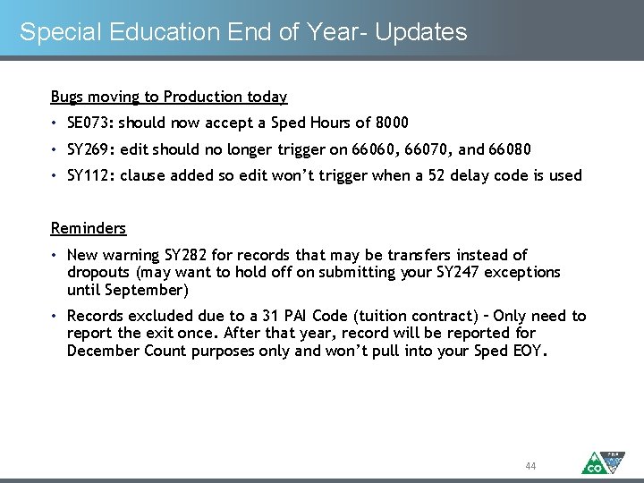 Special Education End of Year- Updates Bugs moving to Production today • SE 073: