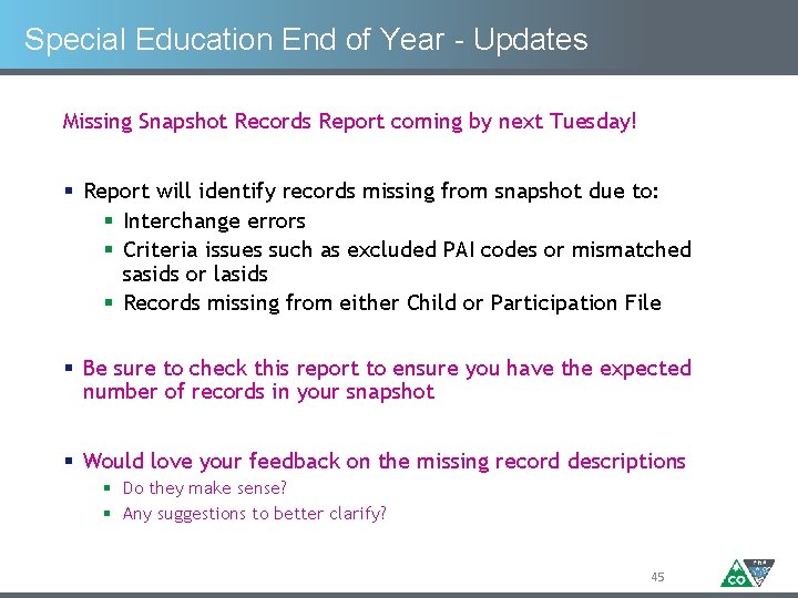 Special Education End of Year - Updates Missing Snapshot Records Report coming by next