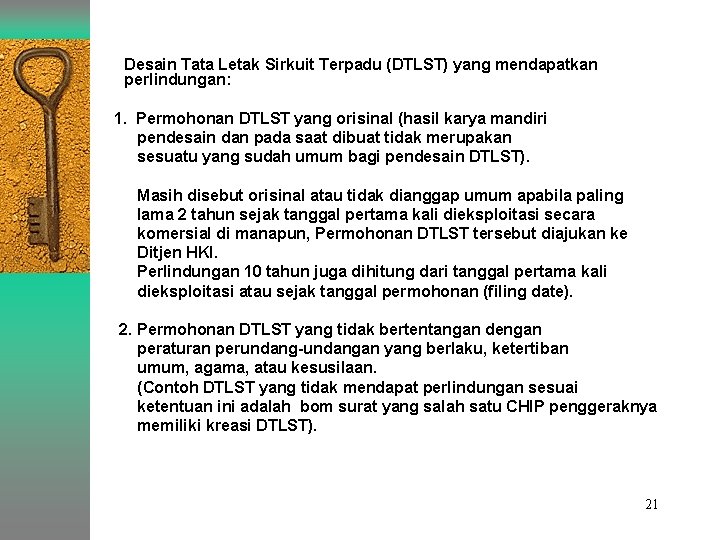 Desain Tata Letak Sirkuit Terpadu (DTLST) yang mendapatkan perlindungan: 1. Permohonan DTLST yang orisinal