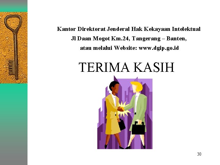 Kantor Direktorat Jenderal Hak Kekayaan Intelektual Jl Daan Mogot Km. 24, Tangerang – Banten,