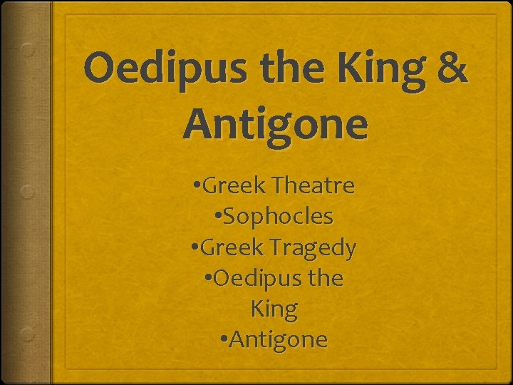 Oedipus the King & Antigone • Greek Theatre • Sophocles • Greek Tragedy •