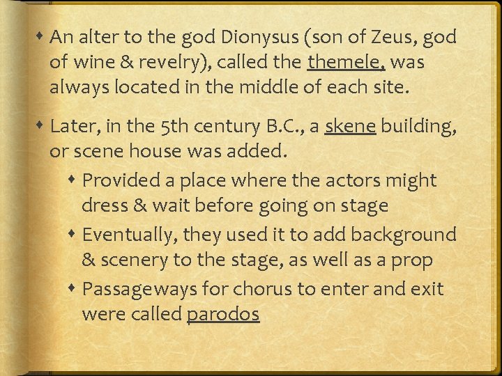  An alter to the god Dionysus (son of Zeus, god of wine &