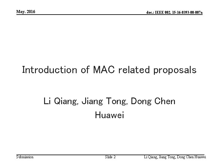 May. 2016 doc. : IEEE 802. 15 -16 -0393 -00 -007 a Introduction of