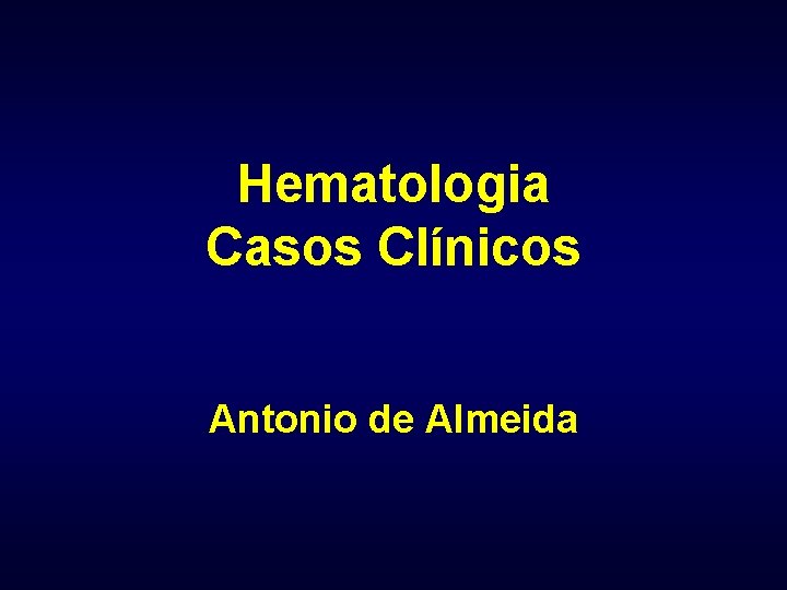 Hematologia Casos Clínicos Antonio de Almeida 